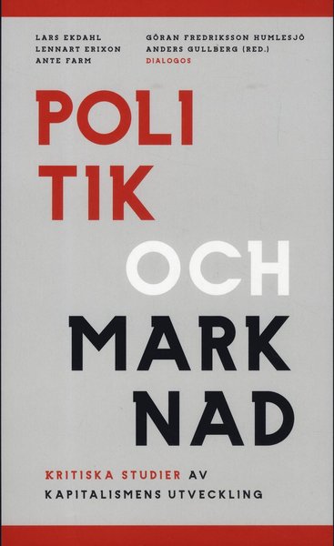 Cover for Stefan De Vylder · Politik och marknad : kritiska studier av kapitalismens utveckling (Book) (2020)