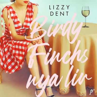 Cover for Lizzy Dent · Birdy Finchs nya liv (Audiobook (MP3)) (2021)