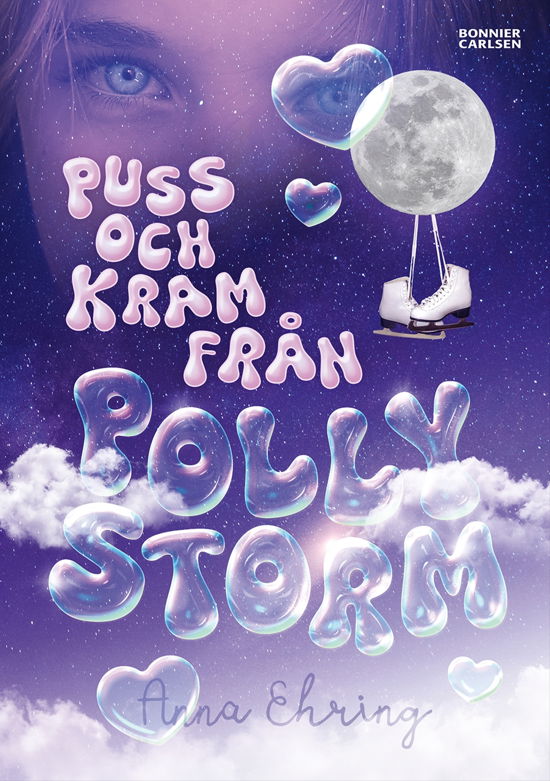 Puss och kram från Polly Storm - Anna Ehring - Kirjat - Bonnier Carlsen - 9789179793616 - maanantai 4. maaliskuuta 2024