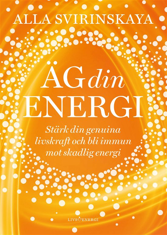 Cover for Alla Svirinskaya · Äg din energi (Bog) (2023)