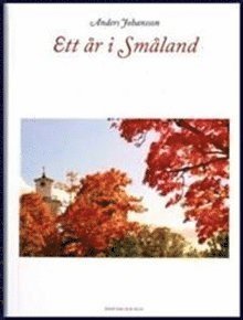 Cover for Anders Johansson · Ett år i Småland (Bound Book) (2014)