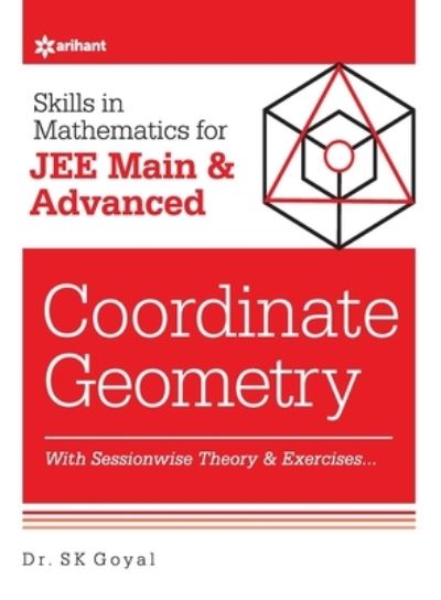 Skills in Mathematicscoordinate Geometry for Jee Main and Advanced - S K Goyal - Książki - Arihant Publication - 9789326191616 - 8 marca 2022