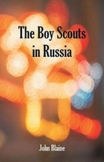 Cover for John Blaine · The Boy Scouts In Russia (Paperback Book) (2018)