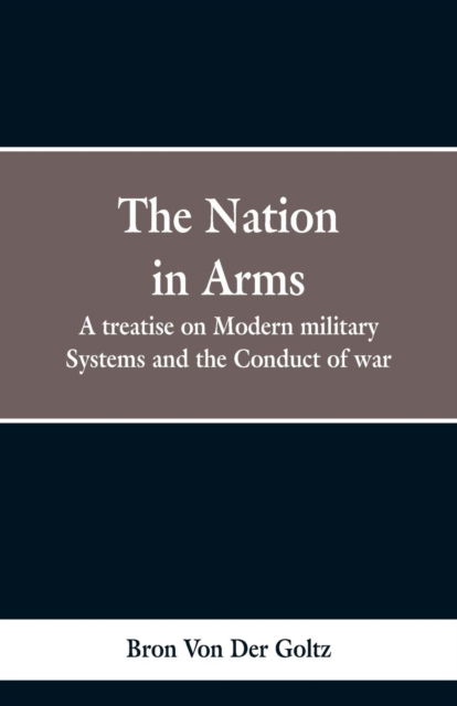 Cover for Bron von der Goltz · The Nation in Arms (Paperback Bog) (2019)