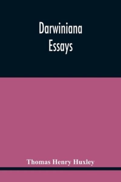 Cover for Thomas Henry Huxley · Darwiniana (Paperback Book) (2021)