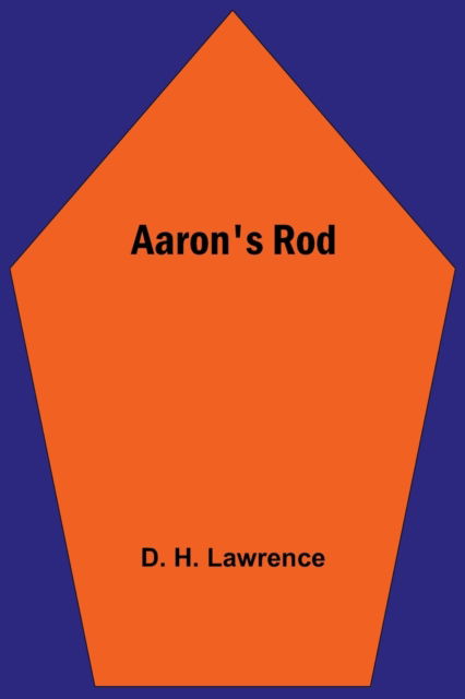 Cover for D H Lawrence · Aaron's Rod (Paperback Book) (2021)