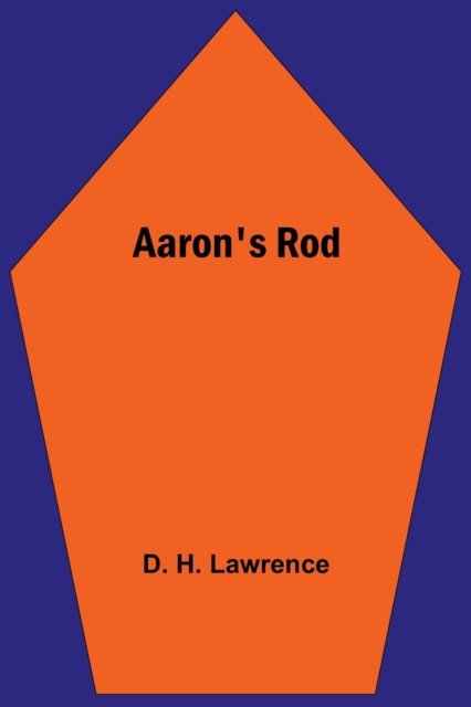 Cover for D H Lawrence · Aaron's Rod (Paperback Bog) (2021)