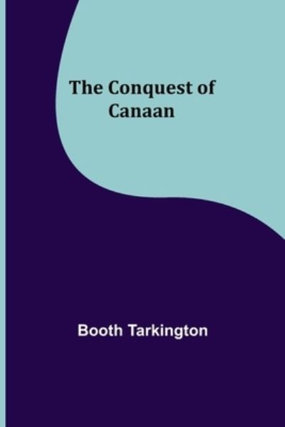 Cover for Booth Tarkington · The Conquest of Canaan (Paperback Book) (2021)