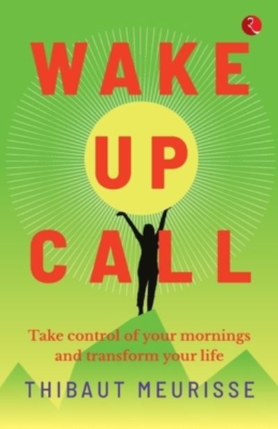 Cover for Thibaut Meurisse · WAKE-UP CALL: Take control of your mornings and transform your life (Taschenbuch) (2021)