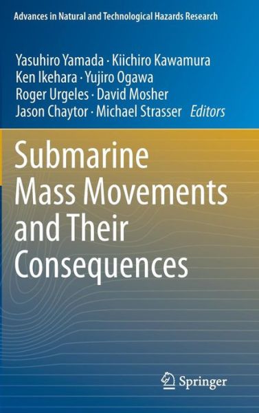 Yasuhiro Yamada · Submarine Mass Movements and Their Consequences: 5th International Symposium - Advances in Natural and Technological Hazards Research (Hardcover Book) (2011)