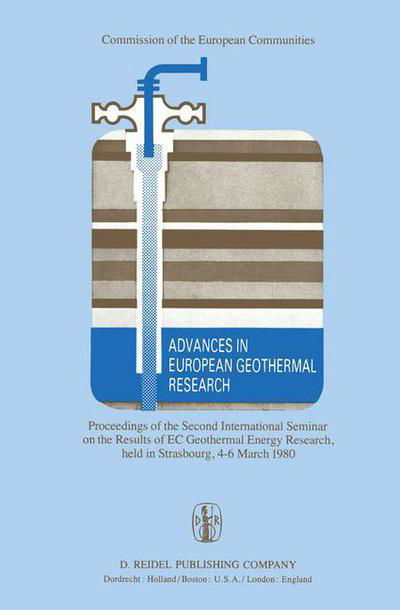 Cover for A S Strub · Advances in European Geothermal Research: Proceedings of the Second International Seminar on the Results of EC Geothermal Energy Research, held in Strasbourg, 4-6 March 1980 (Paperback Book) [Softcover reprint of the original 1st ed. 1980 edition] (2011)