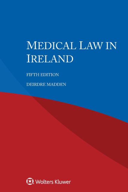 Cover for Deirdre Madden · Medical Law in Ireland (Paperback Book) [5th edition] (2022)