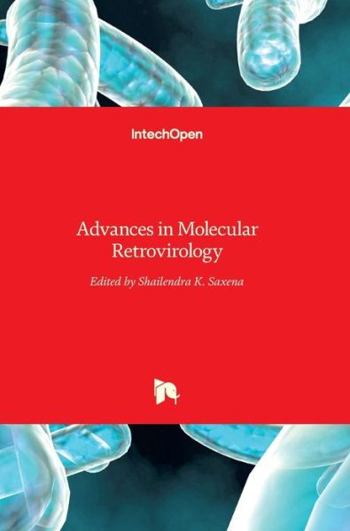 Cover for Shailendra K Saxena · Advances in Molecular Retrovirology (Hardcover Book) (2016)