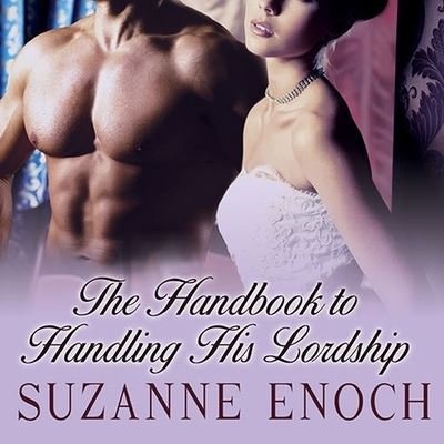 Cover for Suzanne Enoch · The Handbook to Handling His Lordship Lib/E (CD) (2013)