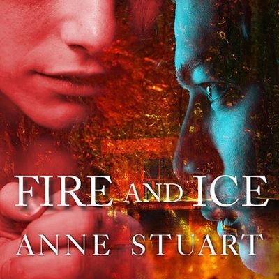 Cover for Anne Stuart · Fire and Ice (CD) (2011)