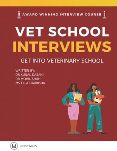 Cover for Mohil Shah · Master the Vet Interview Get into Veterinary School: Vet School Interview (Paperback Book) (2022)