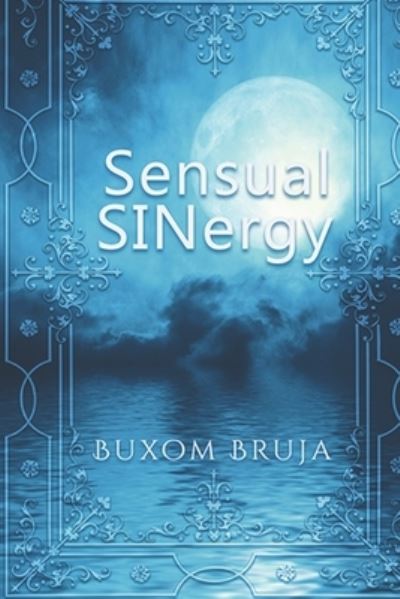 Cover for Buxom Bruja · Sensual SINergy (Paperback Book) (2021)