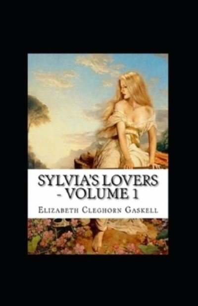 Cover for Elizabeth Cleghorn Gaskell · Sylvia's Lovers Illustrated (Taschenbuch) (2021)