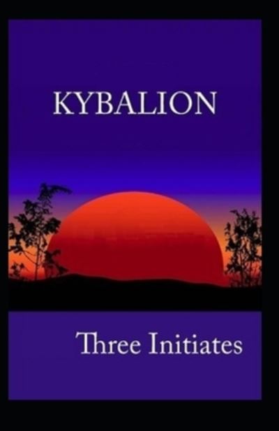 Cover for Three Initiates · Kybalion (Paperback Book) [Illustrated edition] (2021)