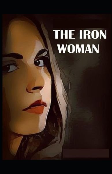 Cover for Margaret Deland · The Iron Woman: (Paperback Book) [Illustrated edition] (2021)