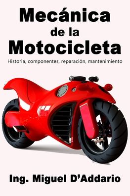 Cover for Miguel D'Addario · Mecanica de la Motocicleta (Paperback Book) (2020)