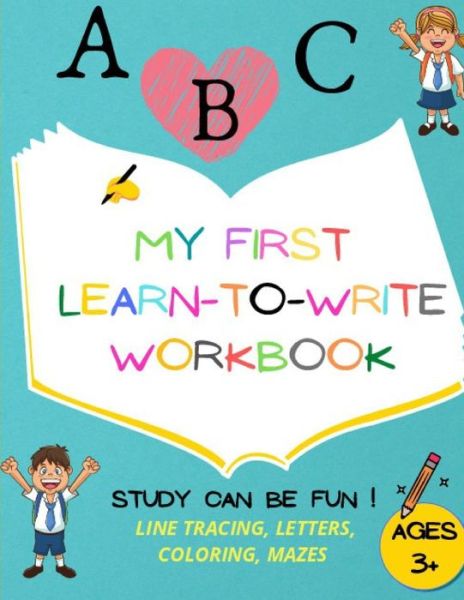 Cover for Pauly Oly · My first learn to write workbook: Amazing Handwriting Activity Book, Alphabet Practice, Tracing &amp; Coloring Worksheets, Fun Mazes, Preschool Practice, Age 3+ (Paperback Book) (2020)