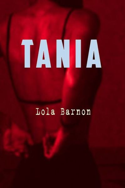 Cover for Lola Barnon · Tania - Matrimonio, Hijos y Miedo (Paperback Book) (2020)