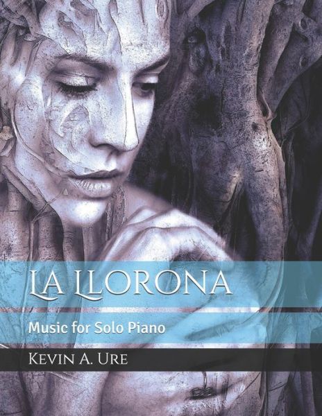 Cover for Kevin a Ure · La Llorona (Paperback Book) (2020)