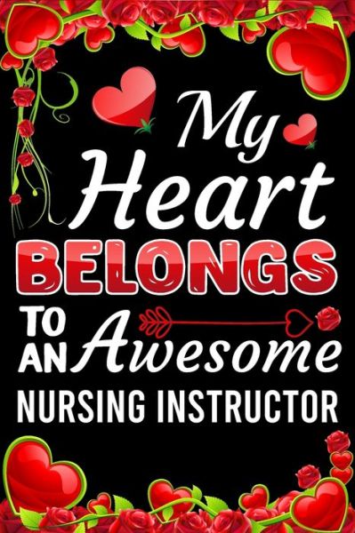 Cover for Ataul Haque · My Heart Belongs To An Awesome Nursing Instructor (Paperback Book) (2020)