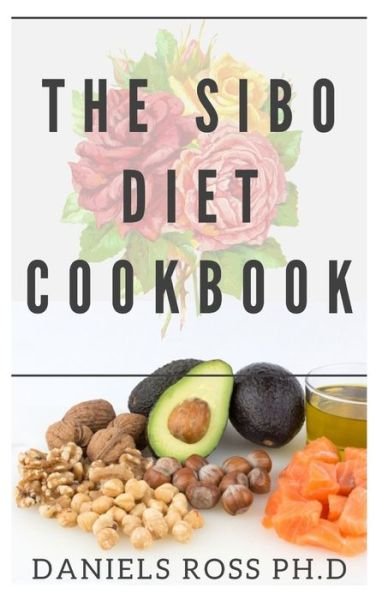 Cover for Daniels Ross Ph D · The Sibo Diet Cookbook (Pocketbok) (2020)