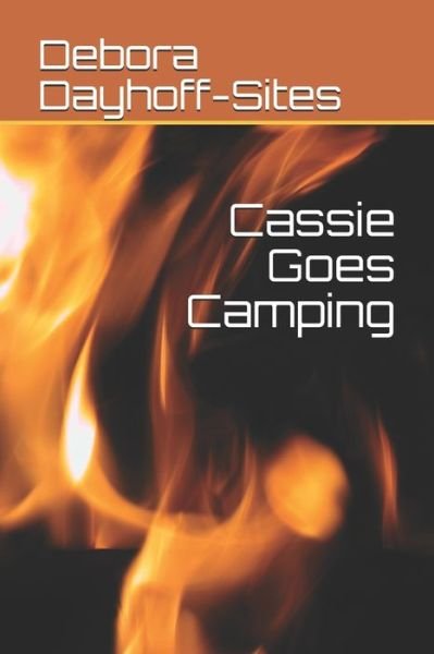 Cover for Debora Dayhoff-Sites · Cassie Goes Camping (Taschenbuch) (2020)