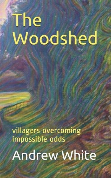 Cover for Andrew White · The Woodshed (Paperback Book) (2020)