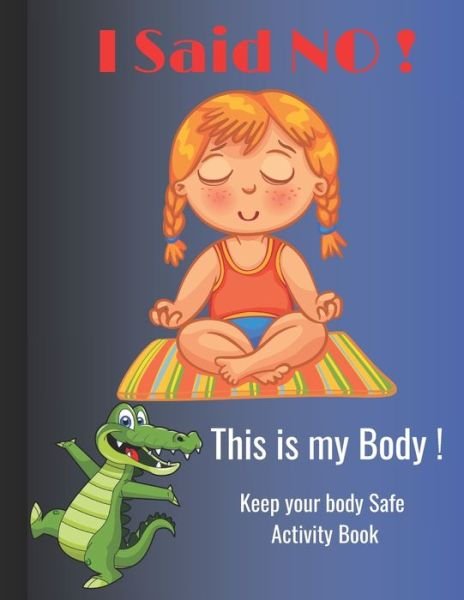 Cover for Scof Publisher · I Said NO, This is my Body ! (Paperback Book) (2018)