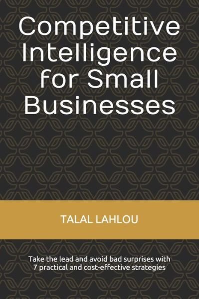 Cover for Talal Lahlou · Competitive intelligence for small businesses (Paperback Book) (2020)
