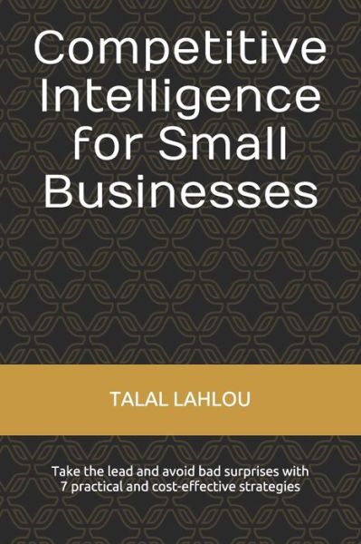 Cover for Talal Lahlou · Competitive intelligence for small businesses (Paperback Book) (2020)