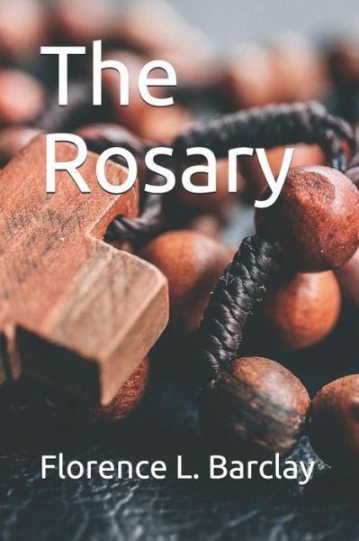 Cover for Florence L Barclay · The Rosary (Paperback Book) (2021)