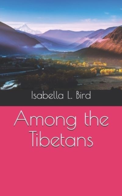 Cover for Isabella L Bird · Among the Tibetans (Paperback Book) (2021)