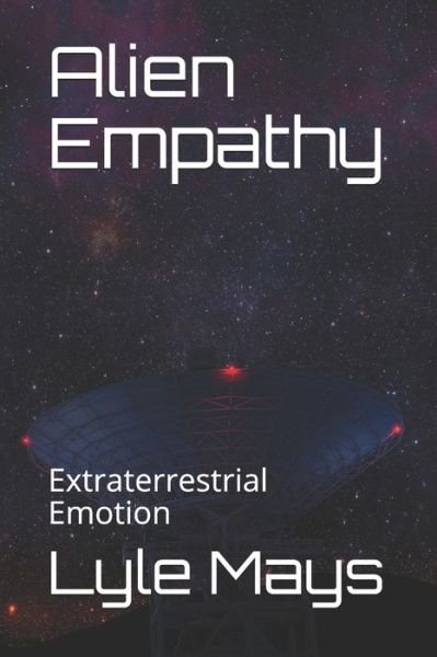 Cover for Lyle Mays · Alien Empathy (Paperback Book) (2021)