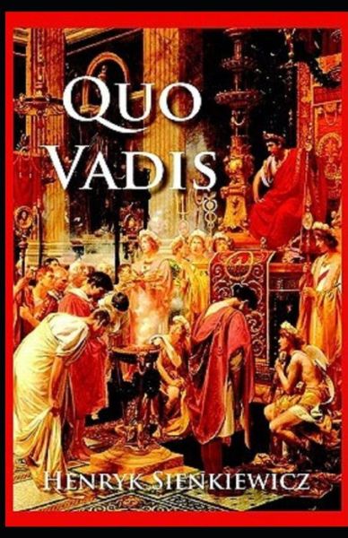 Cover for Henryk Sienkiewicz · Quo Vadis Annotated (Paperback Book) (2021)