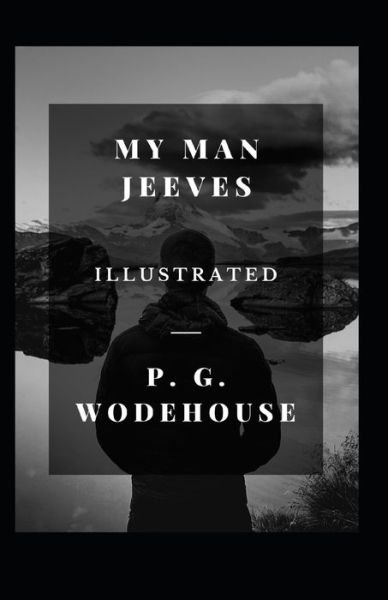 Cover for P G Wodehouse · My Man Jeeves Illustrated (Paperback Book) (2021)