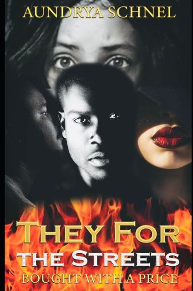 Cover for Aundrya Schnel · They For the Streets: Bought With A Price (Paperback Book) (2021)