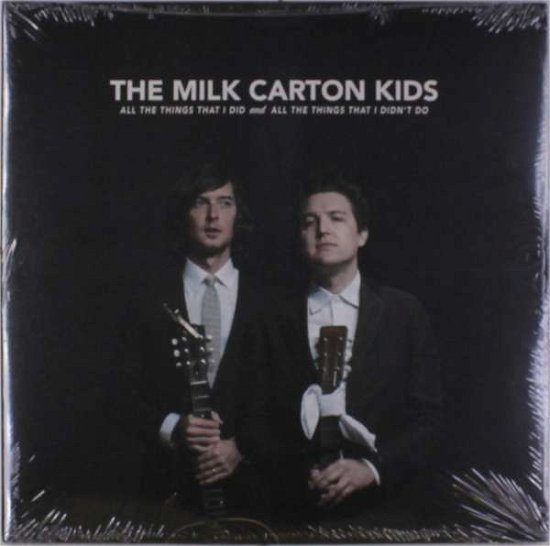 All the Things I Did and All the Things I Didn’t Do - Milk Carton Kids - Musik - FOLK - 0045778751617 - 29. juni 2018