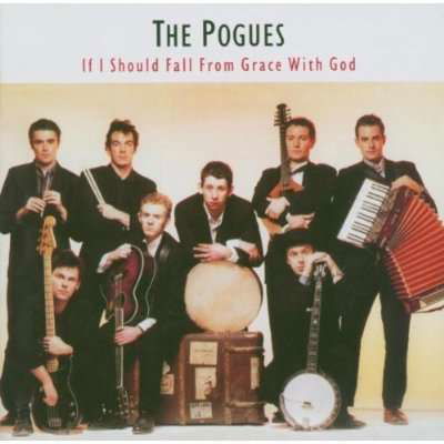 If I Should Fall from Grace with God - Pogues - Musiikki - RHINO - 0081227415617 - tiistai 7. marraskuuta 2006