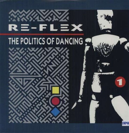 Politics of Dancing - Re-flex - Musik -  - 0093652692617 - 18. september 2012