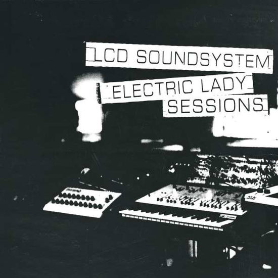 Electric Lady Sessions - Lcd Soundsystem - Musik - COLUMBIA - 0190758921617 - 8 februari 2019