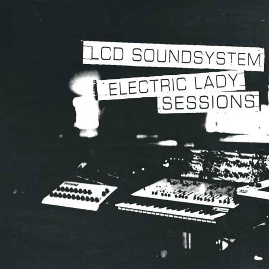 Electric Lady Sessions - Lcd Soundsystem - Musikk - COLUMBIA - 0190758921617 - 8. februar 2019