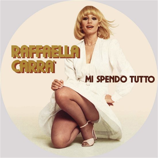 Cover for Raffaella Carra · Mi Spendo Tutto (LP) [Picture Disc edition] (2022)