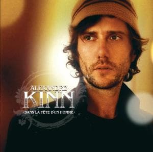 Dans La Tete D''Un Homme - Alexandre Kinn - Música - UNIVE - 0600753049617 - 3 de novembro de 2014