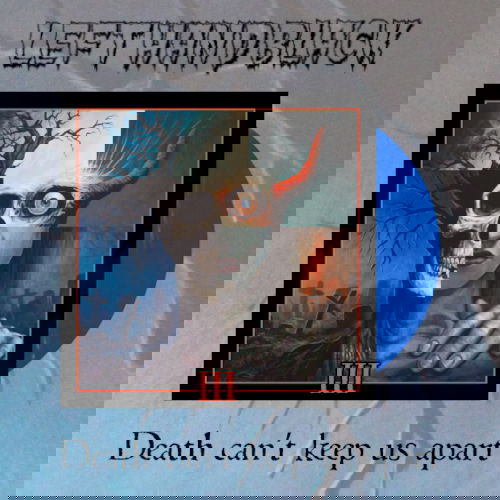 Cover for Left Hand Black · Iii; Death Can't Keep Us Apart (LP) (2025)