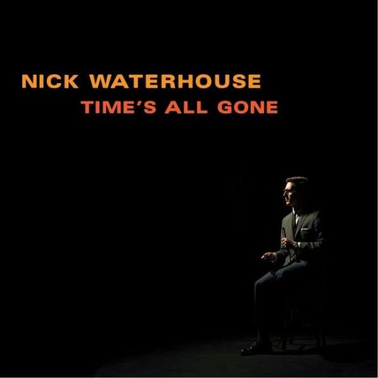 Cover for Nick Waterhouse · Time's All Gone (LP) (2012)